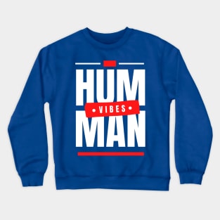 Good human Vibes Crewneck Sweatshirt